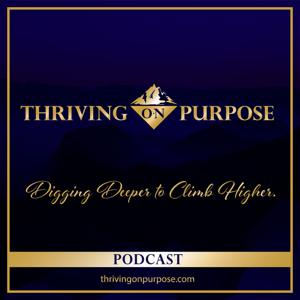 Thriving on Purpose Podcast