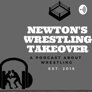 Newton's Wrestling Takeover