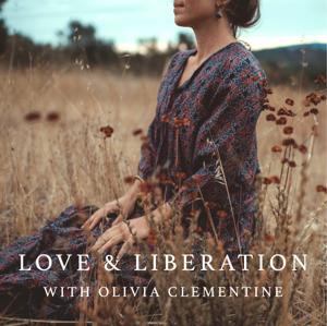 Love & Liberation with Olivia Clementine