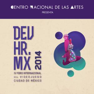 DEVHR.MX 2014. IV Foro Internacional del Videojuego