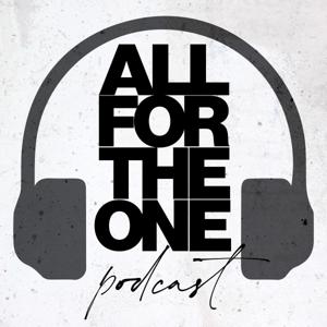 All For The One Podcast