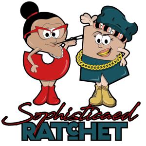 SophisticatedRatchet Podcast