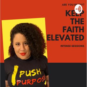 KEEP THE FAITH ELEVATED WITH ASHLEY BROWN