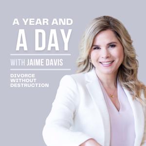 A Year and a Day: Divorce Without Destruction by Jaime Davis