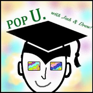 Pop U with Josh and Drew (formerly Deharmonizing)