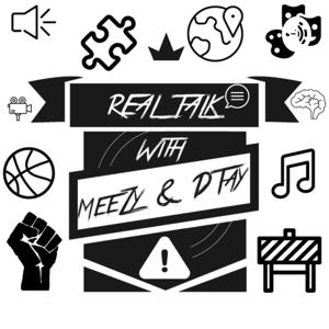 Real talk with Meezy n Dtay
