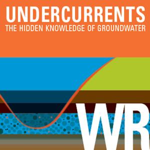 Undercurrents – The Hidden Knowledge of Groundwater