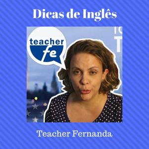 Dicas de Inglês Teacher Fernanda