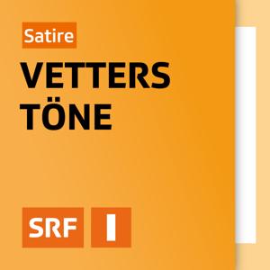 Vetters Töne by Schweizer Radio und Fernsehen (SRF)