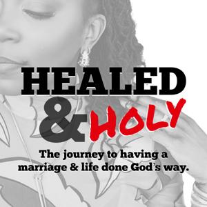 Healed and Holy