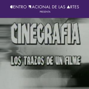 Cinegrafía. Los Trazos de un Filme