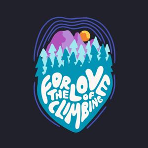 For the Love of Climbing by Kathy Karlo