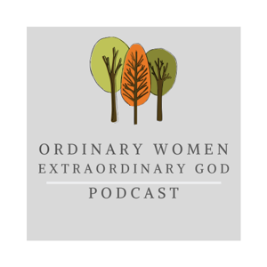 Ordinary Women, Extraordinary God