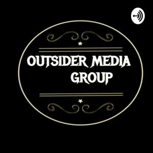 OUTSIDER MEDIA PODCAST