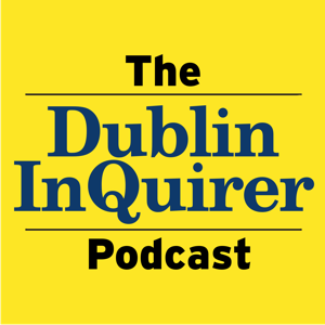 Dublin Inquirer Podcast