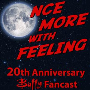 Once More WIth Feeling by Donna Leahey, Adrean Messmer, Jack Burgos, Snarkcasts, Gumbie Cat Networks