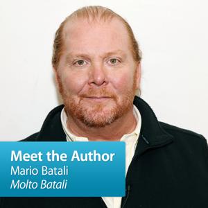 Mario Batali, "Molto Batali": Meet the Author