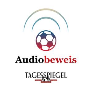 Audiobeweis - Der Tagesspiegel-Podcast zur WM