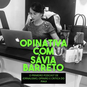 Opinativa com Sávia Barreto