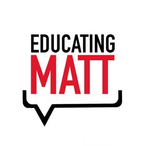 Educating Matt