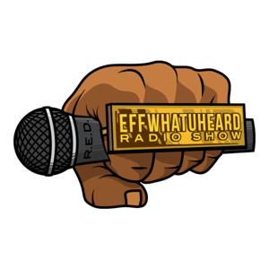 Effwhatuheard Radio