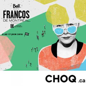 CHOQ x Les Francos de Montréal 2018