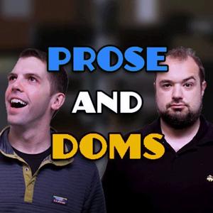 Prose and Doms