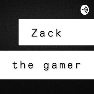 ZACK THE GAMER