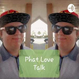 Phat Love Talk