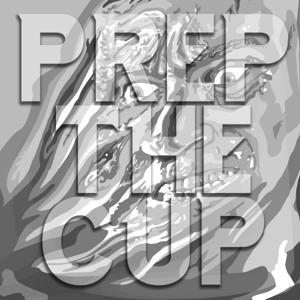 Prep the Cup