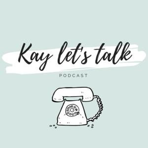 Kay Let's Talk