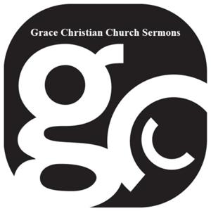 Grace Christian Church Sermons