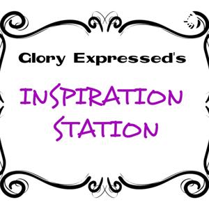 Glory Expressed's Inspiration Station