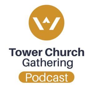 The Tower Church Gathering (TCG)