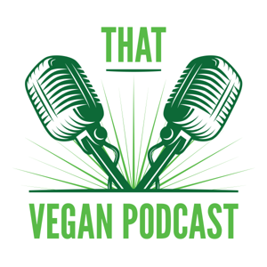 That Vegan Podcast