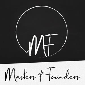 Masters and Founders