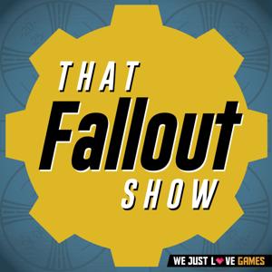 That Fallout Show by We Just Love Games