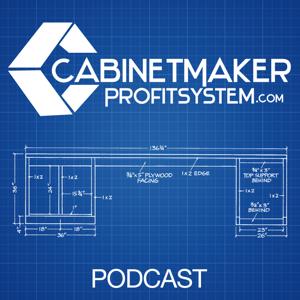 Cabinet Maker Profit System Podcast by Dominic Rubino