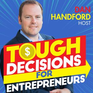 Tough Decisions for Entrepreneurs