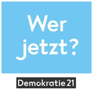 Wer jetzt? Demokratie im 21. Jhd.