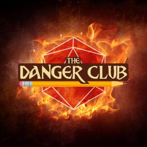 The Danger Club Podcast - A Pathfinder Podcast by The Danger Club