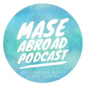 Mase Abroad Podcast