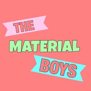 The Material Boys