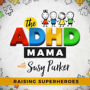 The ADHD Mama by Susy Parker