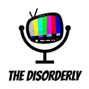 The Disorderly Podcast