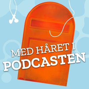 Med håret i podcasten