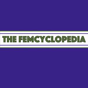 The Femcyclopedia