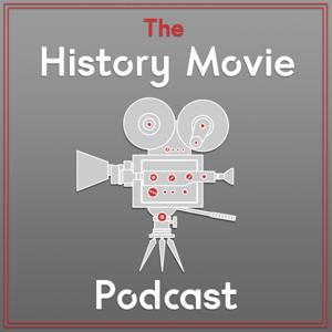 The History Movie Podcast