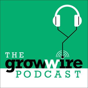 The Grow Wire Podcast