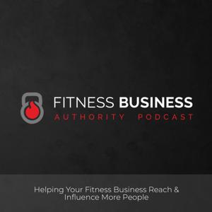 Fitness Business Authority Podcast